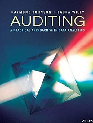 Auditing: A Practical Approach with Data Analytics Raymond Johnson, ISBN-13: 978-1119781370