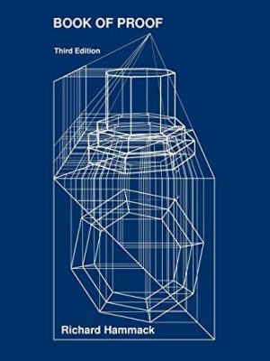 Book of Proof 3rd Edition by Richard H. Hammack, ISBN-13: 978-0989472135