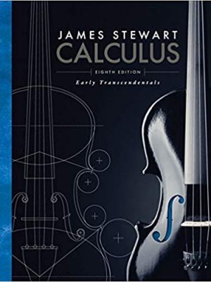 Calculus: Early Transcendentals 8th Edition by James Stewart, ISBN-13: 978-1285741550