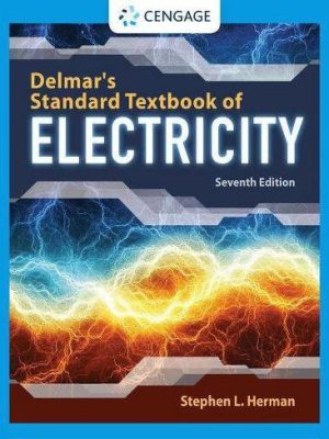 Delmar’s Standard Textbook of Electricity 7th Edition by Stephen L. Herman, ISBN-13: 978-1337900348