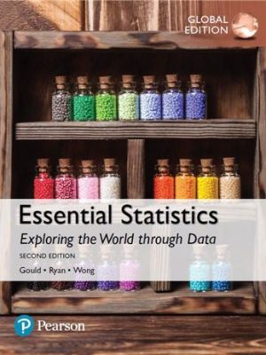Essential Statistics 2nd Global Edition by Robert Gould, ISBN-13: 978-1292161228