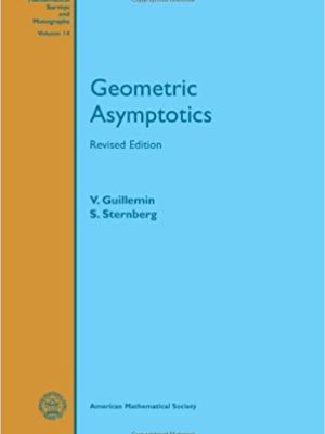 Geometric Asymptotics Revised Edition by Victor Guillemin, ISBN-13: 978-0821816332