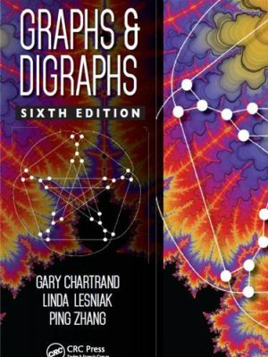 Graphs and Digraphs 6th Edition by Gary Chartrand, ISBN-13: 978-1498735803