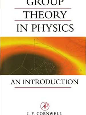 Group Theory in Physics: An Introduction (Volume 1) by John F. Cornwell, ISBN-13: 978-0121898007