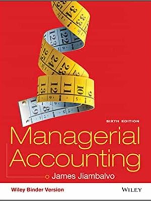 Managerial Accounting (6th Edition) – James Jiambalvo – eBook PDF