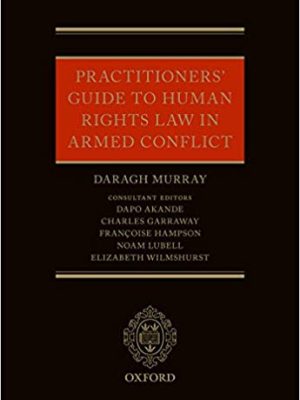 Practitioners’ Guide to Human Rights Law in Armed Conflict – eBook PDF