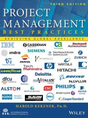 Project Management Best Practices 3rd Edition, ISBN-13: 978-1118657010