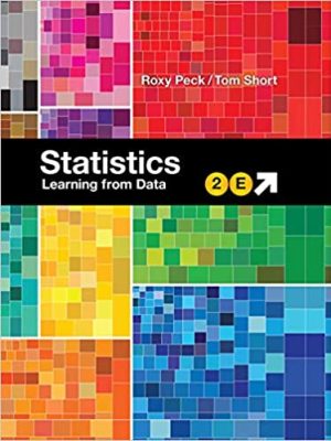 Statistics: Learning from Data 2nd Edition by Roxy Peck, ISBN-13: 978-1337558082