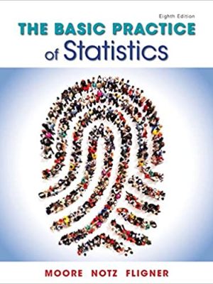 The Basic Practice of Statistics 8th Edition, ISBN-13: 978-1319042578