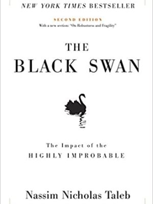 The Black Swan: The Impact of the Highly Improbable, ISBN-13: 978-1400063512