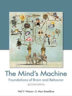 The Mind’s Machine Foundation of Brain and Behavior (2nd Edition) – eBook
