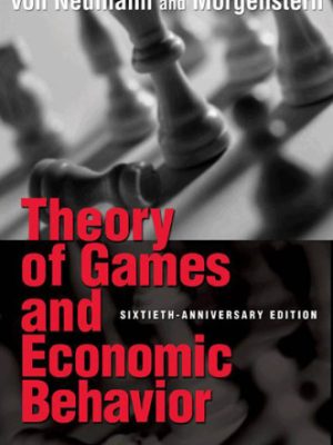 Theory of Games and Economic Behavior 60th Anniversary Commemorative Edition, ISBN-13: 978-0691130613