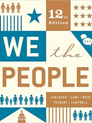 We the People: An Introduction to American Politics (12th Edition) – eBook