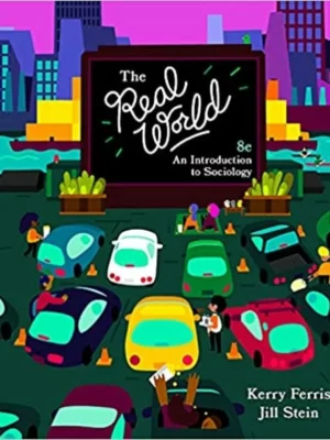 The Real World: An Introduction to Sociology (8th Edition) – PDF